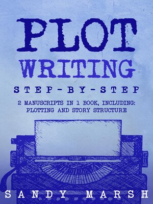 cover image of Plot Writing, 2 Manuscripts in 1 Book
